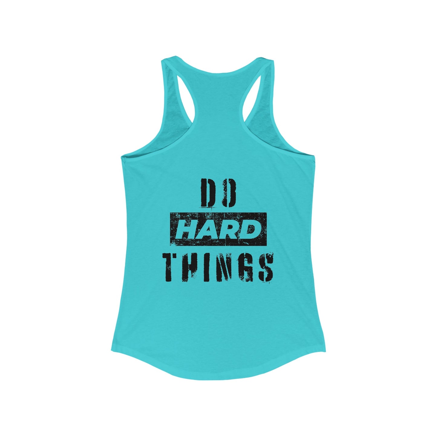 Do Hard Things Women's Racerback Tank